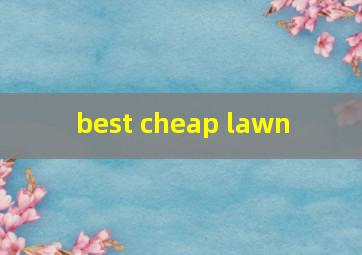  best cheap lawn